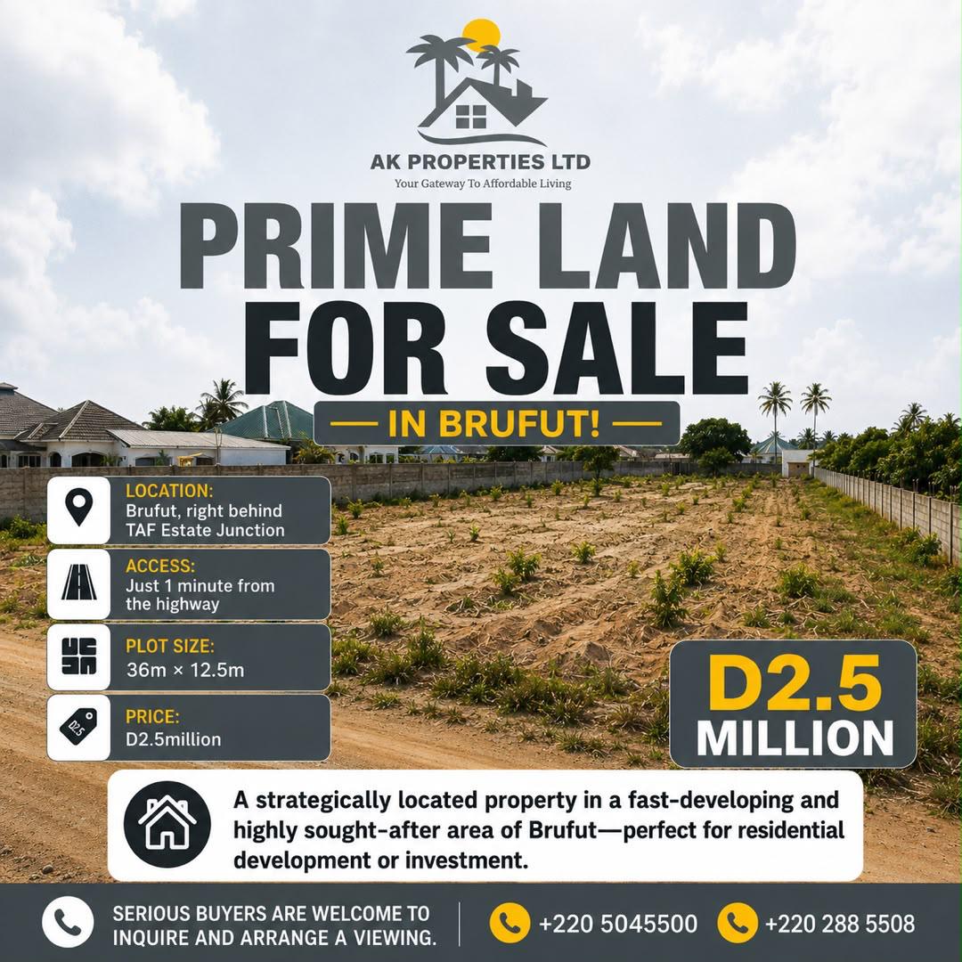 AK Properties Ltd marketing flyer: prime land for sale in Brufut, The Gambia - 36m x 12.5m plot behind TAF Estate Junction, one minute from the highway, priced at D2.5 million