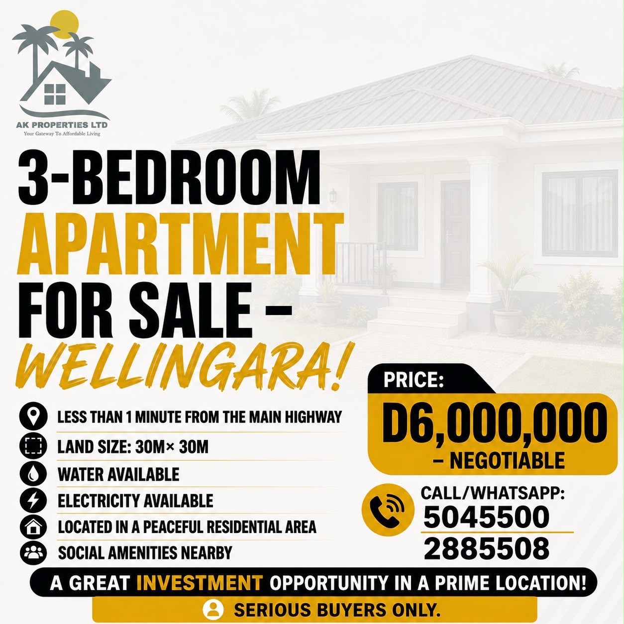 AK Properties Ltd marketing flyer: 3-bedroom apartment for sale in Wellingara, The Gambia - 30m by 30m land size, water and electricity available, peaceful residential area near social amenities, priced at D6,000,000 negotiable
